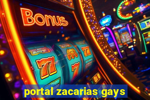 portal zacarias gays